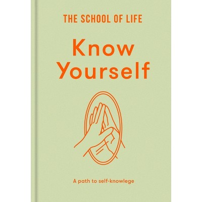 Know Yourself - by  The School of Life (Hardcover)