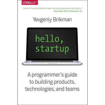 Hello, Startup - by  Yevgeniy Brikman (Paperback)