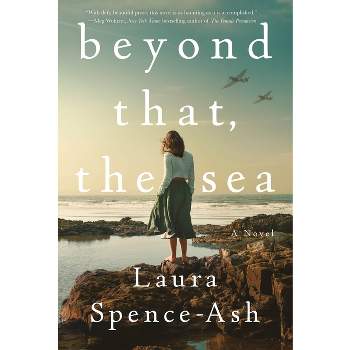 Beyond That, the Sea - by Laura Spence-Ash