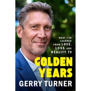 Golden Years - by  Gerry Turner (Hardcover) - 1 of 1