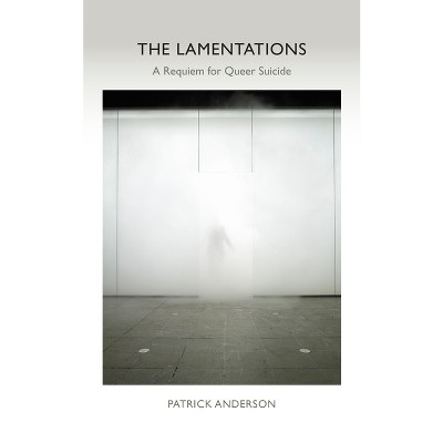 The Lamentations - by  Patrick Anderson (Paperback)