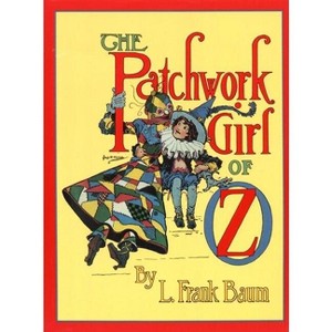 The Patchwork Girl of Oz - (Books of Wonder) by  L Frank Baum (Hardcover) - 1 of 1