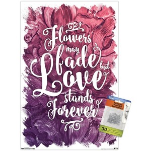 Trends International Flowers May Fade - Love Stands Forever Unframed Wall Poster Prints - 1 of 4
