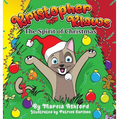 Kristopher Klaws - (Adventures of Kristopher Klaws) by  Marcia Ashford (Hardcover)