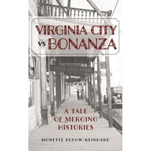 Virginia City vs Bonanza - by  Monette Bebow-Reinhard (Hardcover) - 1 of 1