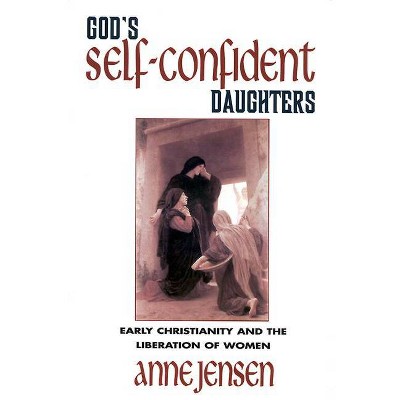 Gods Self-confident Daughters - by  Anne Jensen (Paperback)