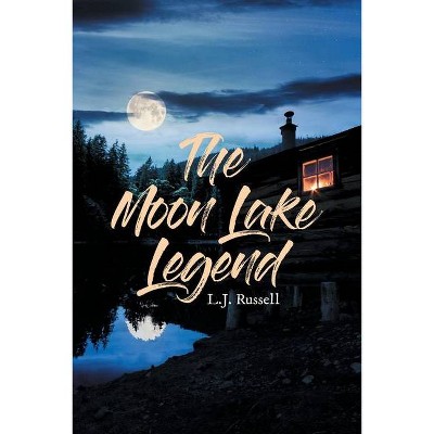 The Moon Lake Legend - by  L J Russell (Paperback)