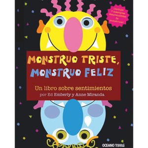 Monstruo Triste, Monstruo Feliz - (Primeras Travesías) by  Anne Miranda & Ed Emberly (Hardcover) - 1 of 1