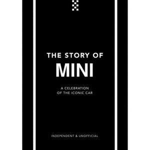 The Story of Mini - (Story of Cars) by  Ben Custard (Hardcover) - 1 of 1