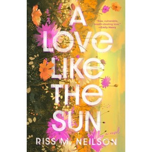 Love Like The Sun - by Riss M. Neilson (Paperback) - 1 of 1