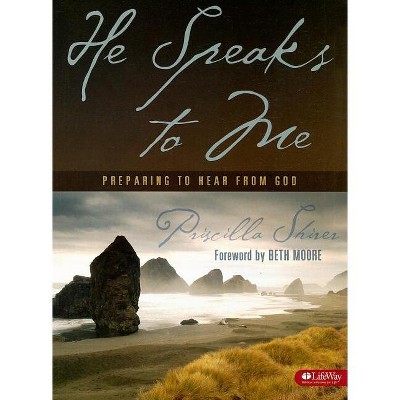 He Speaks to Me - Bible Study Book - by  Priscilla Shirer (Paperback)