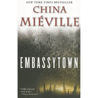 Embassytown - by  China Miéville (Paperback)