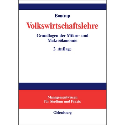 Volkswirtschaftslehre - (Managementwissen Für Studium Und Praxis) 2nd Edition by  Heinz-J Bontrup (Hardcover)