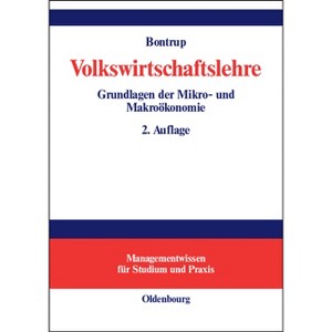 Volkswirtschaftslehre - (Managementwissen Für Studium Und Praxis) 2nd Edition by  Heinz-J Bontrup (Hardcover) - 1 of 1