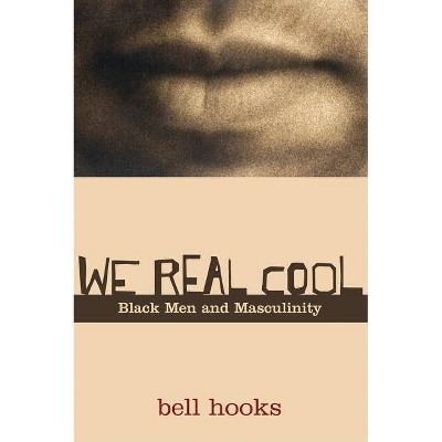 We Real Cool - by  Bell Hooks (Paperback)