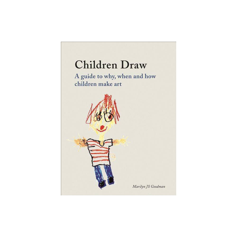 ISBN 9781780239897 product image for Children Draw - by Marilyn Js Goodman (Hardcover) | upcitemdb.com