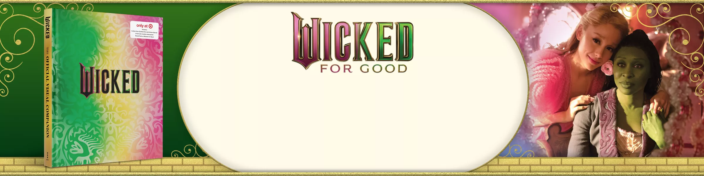 Only at Target
Wicked For Good