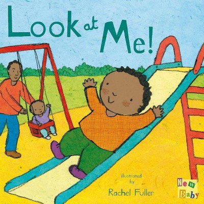 Look at Me! - (New Baby) (Board Book)