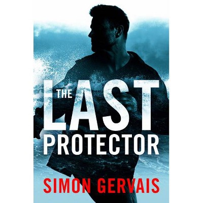 The Last Protector - (Clayton White) by  Simon Gervais (Paperback)