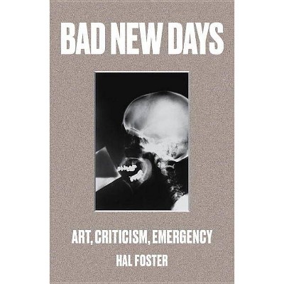 Bad New Days - by  Hal Foster (Paperback)