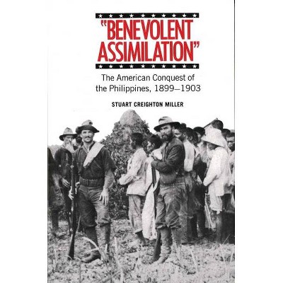 Benevolent Assimilation - 2nd Edition by  Stuart Creighton Miller (Paperback)