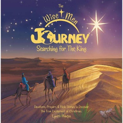 The Wise Men Journey Searching for the King - by  Meintjes Lynette (Hardcover)