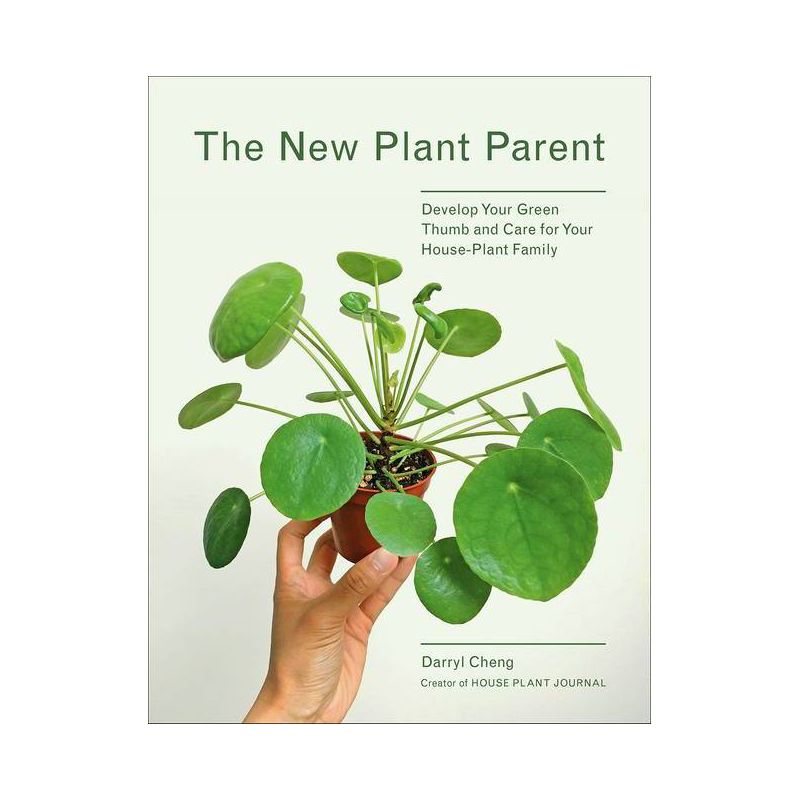 The New Plant Parent - by  Darryl Cheng (Paperback), 1 of 2