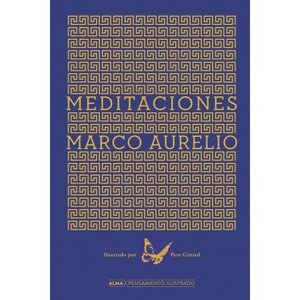 Meditaciones - (Pensamiento Ilustrado) by  Marco Aurelio (Hardcover) - 1 of 1