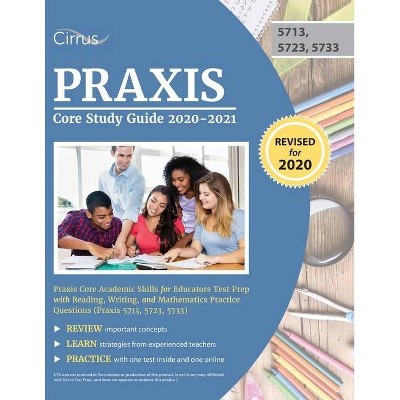 Praxis Core Study Guide 2020-2021 - by  Cirrus Teacher Certification Exam Team (Paperback)