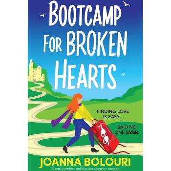 Bootcamp for Broken Hearts - by  Joanna Bolouri (Paperback)