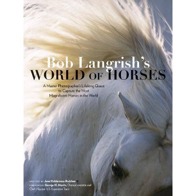 Bob Langrish's World of Horses - (Hardcover)