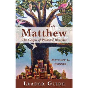 Matthew Leader Guide - by  Matthew L Skinner (Paperback) - 1 of 1
