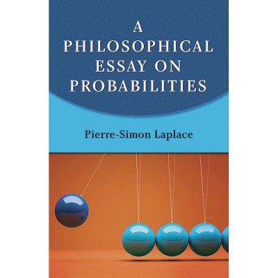 A Philosophical Essay on Probabilities - (Dover Books on Mathematics) by  Pierre-Simon Laplace (Paperback)