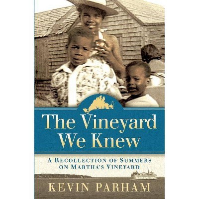 The Vineyard We Knew - by  Kevin J Parham (Paperback)