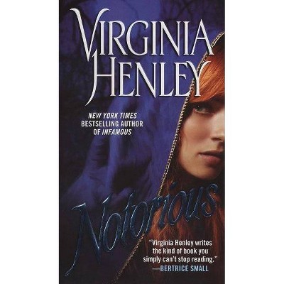 Notorious - (Signet Historical Romance) by  Virginia Henley (Paperback)