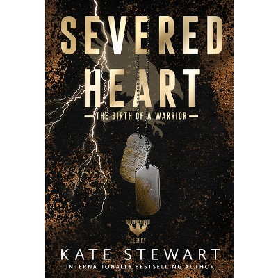 Severed Heart - by KATE STEWART (Paperback)