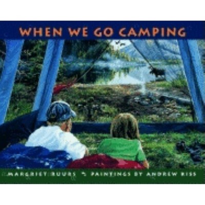 When We Go Camping - by  Margriet Ruurs (Paperback)