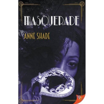 Masquerade - by  Anne Shade (Paperback)