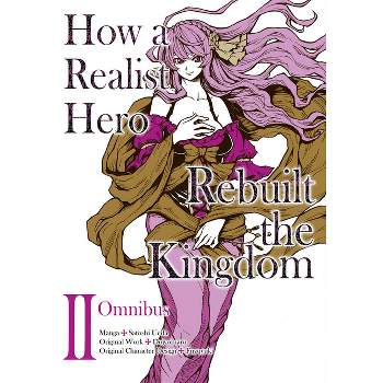 How a Realist Hero Rebuilt the Kingdom: Volume 15 (Genjitsu Shugi Yuusha no Oukoku  Saikenki) - Light Novels - BOOK☆WALKER