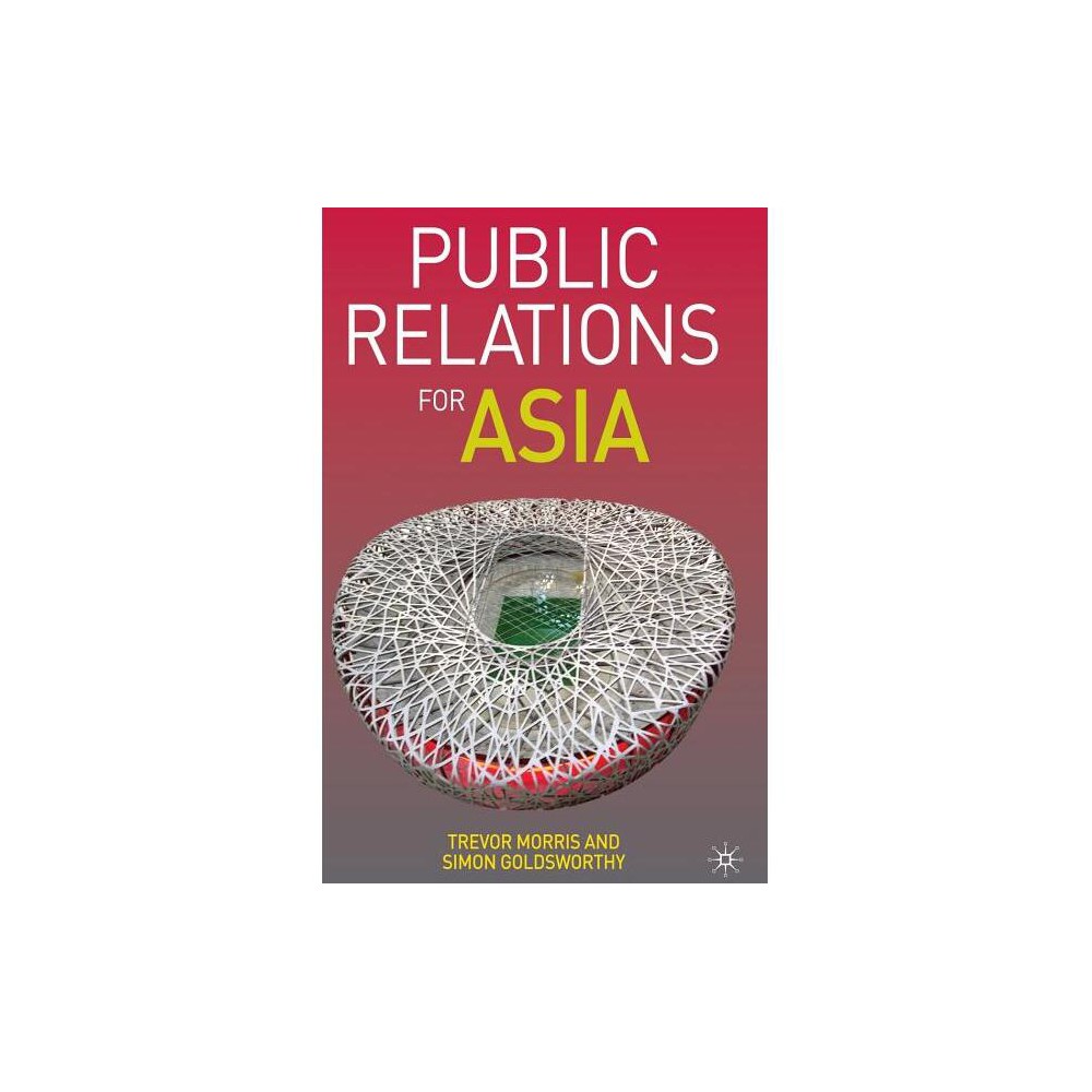 ISBN 9780230549418 product image for Public Relations for Asia - by T Morris & S Goldsworthy (Hardcover) | upcitemdb.com