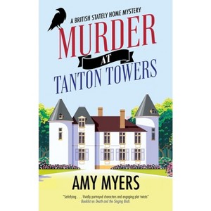 Murder at Tanton Towers - (British Stately Home Mystery) Large Print by  Amy Myers (Hardcover) - 1 of 1