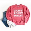 Simply Sage Market Women's Graphic Sweatshirt Can't Adult Today Bold - 2 of 4
