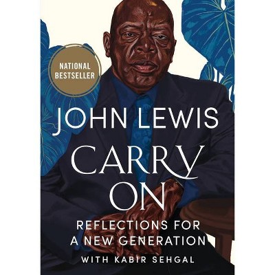 Carry on - by John Robert Lewis (Hardcover)