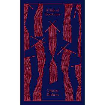 A Tale of Two Cities - (Penguin Clothbound Classics) by  Charles Dickens (Hardcover)