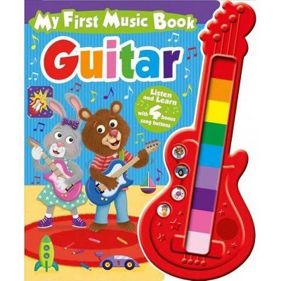 My First Music Book: Guitar (Sound Book) - by  Igloobooks (Hardcover)