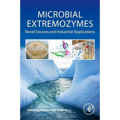 Microbial Extremozymes - by  Mohammed Kuddus (Paperback)