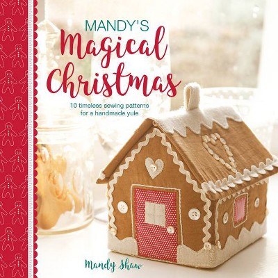 Mandy's Magical Christmas - by  Mandy Shaw (Paperback)