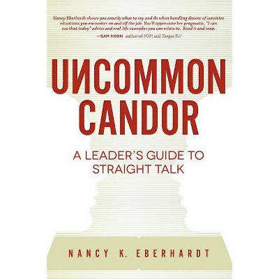 Uncommon Candor - by  Nancy K Eberhardt (Paperback)