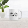 Crazy Dog T-Shirts Sarcasm Its How I Hug Mug Funny Introvert Loner Novelty Cup-11oz - 2 of 4