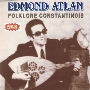 Edmond Atlan - Folklore Constantinois (CD) - 1 of 1